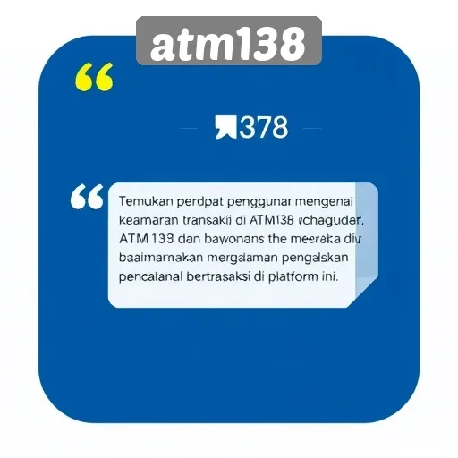 Pendapat Pengguna tentang Keamanan Transaksi di atm138